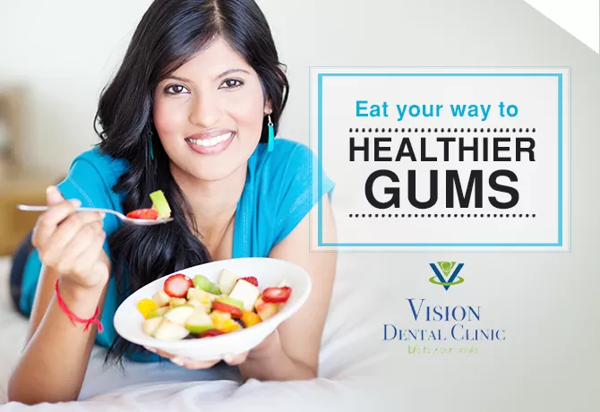 Eat your way to Healthier Gums